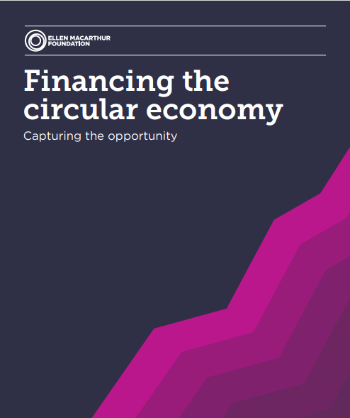 Financing the Circular Economy – Capturing the opportunities