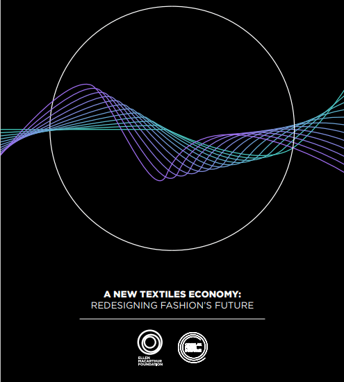 A New Textiles Economy: Redesigning fashion’s future